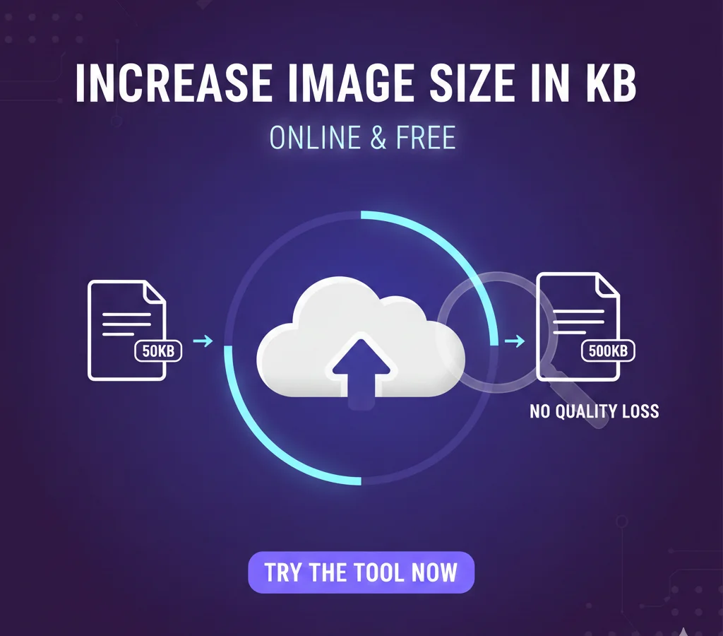 Increase Image Size in KB Online – Free, Fast & High Quality